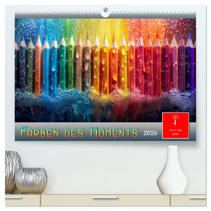Farben des Moments (CALVENDO Premium Wandkalender 2026)
