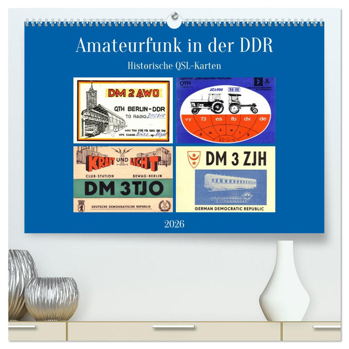 Amateurfunk in der DDR - Historische QSL-Karten (CALVENDO Premium Wandkalender 2026)