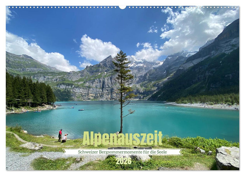 Alpenauszeit - Schweizer Bergsommermomente für die Seele (CALVENDO Wandkalender 2026)