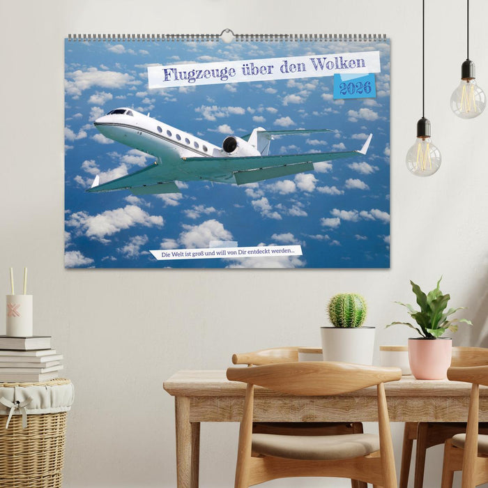 Flugzeuge über den Wolken (CALVENDO Wandkalender 2026)