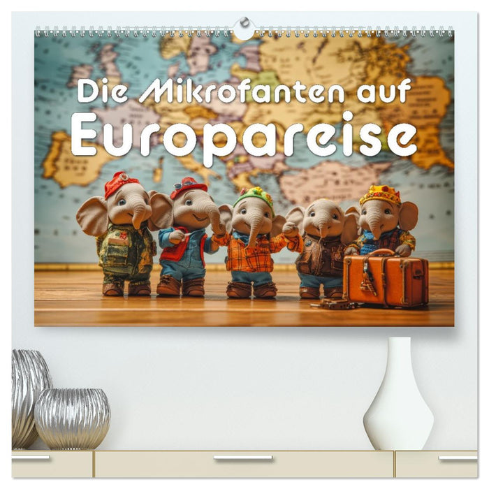 Die Mikrofanten auf Europareise (CALVENDO Premium Wandkalender 2026)