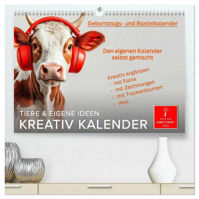 Kreativ Kalender - Tiere & eigene Ideen (CALVENDO Premium Wandkalender 2026)