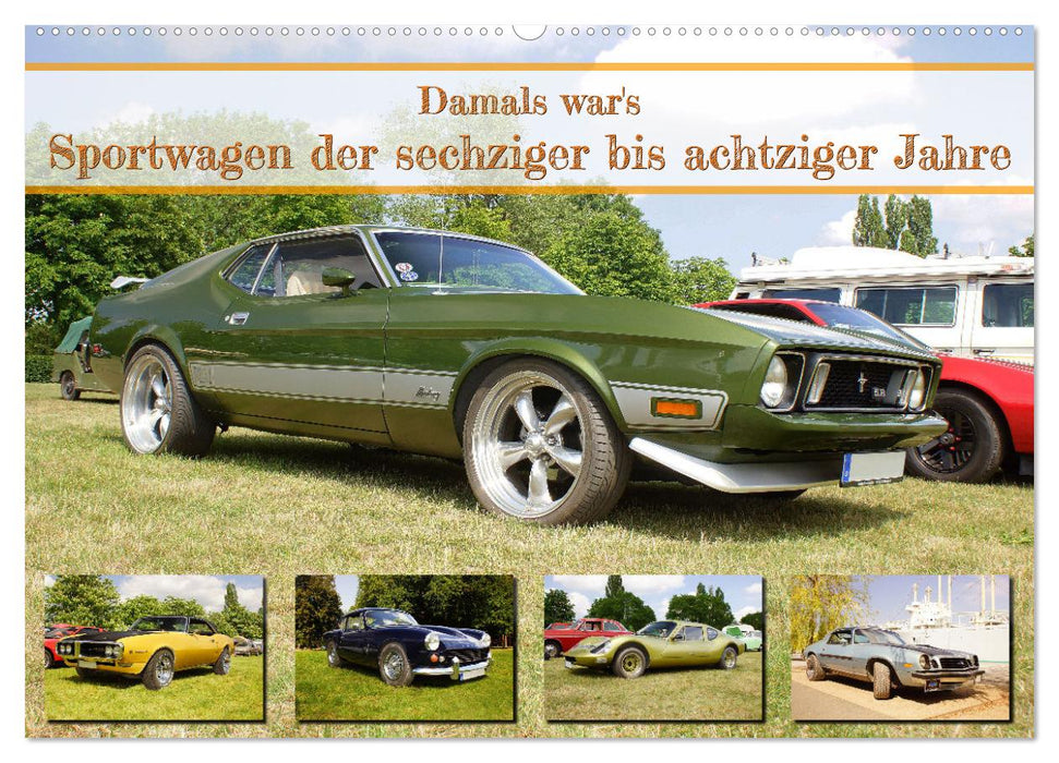 Damals war's - Sportwagen der sechziger bis achtziger Jahre (CALVENDO Wandkalender 2026)