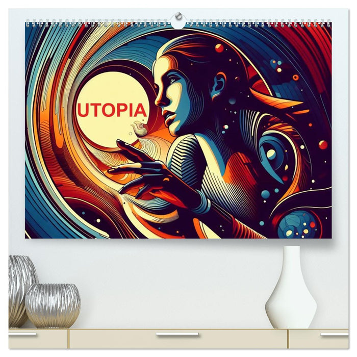 Utopia (CALVENDO Premium Wandkalender 2026)