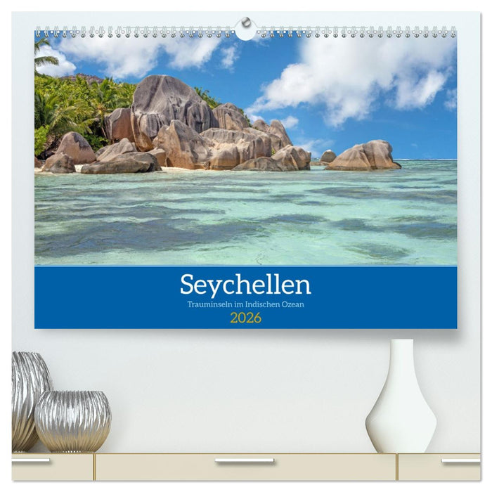 Seychellen - Trauminseln im Indischen Ozean (CALVENDO Premium Wandkalender 2026)