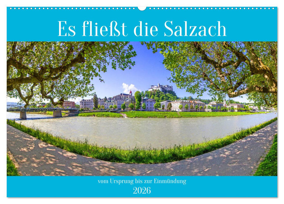 Es fließt die Salzach (CALVENDO Wandkalender 2026)