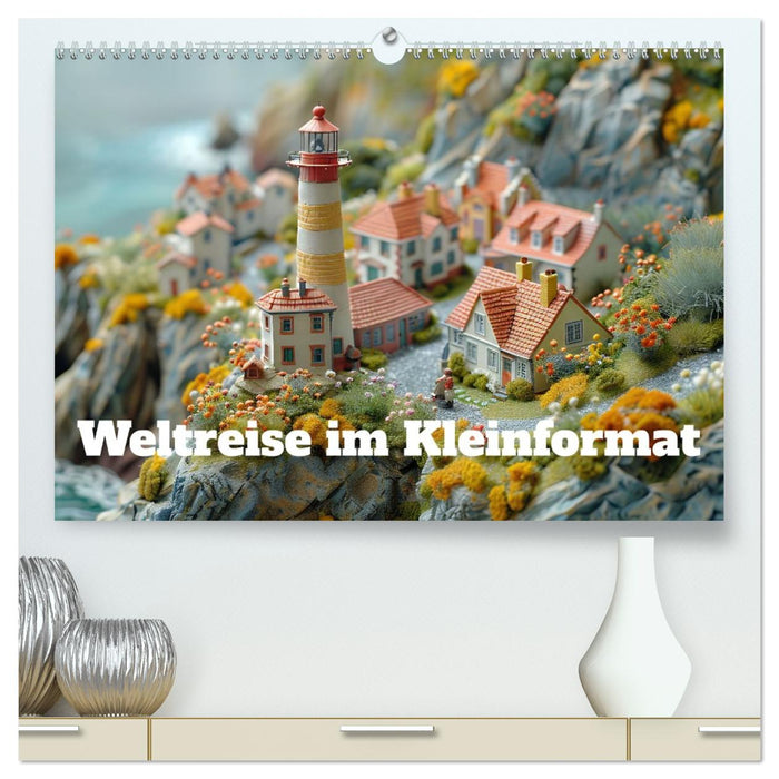 Weltreise im Kleinforma (CALVENDO Premium Wandkalender 2026)