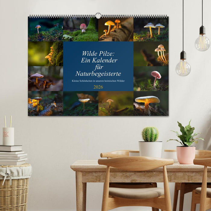 Wilde Pilze: Ein Kalender für Naturbegeisterte (CALVENDO Wandkalender 2026)