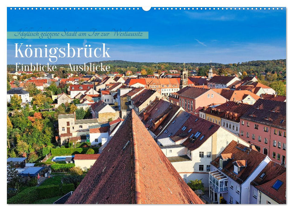 Königsbrück Einblicke - Ausblicke (CALVENDO Wandkalender 2026)