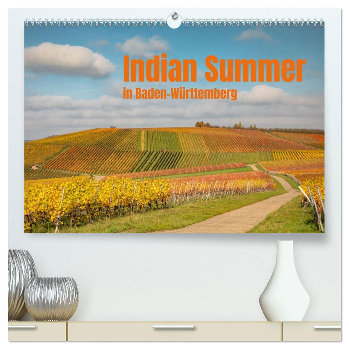 Indian Summer in Baden-Württemberg (CALVENDO Premium Wandkalender 2026)