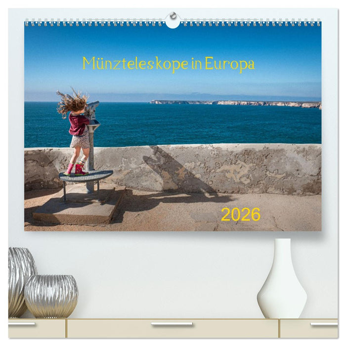 Münzteleskope in Europa (CALVENDO Premium Wandkalender 2026)
