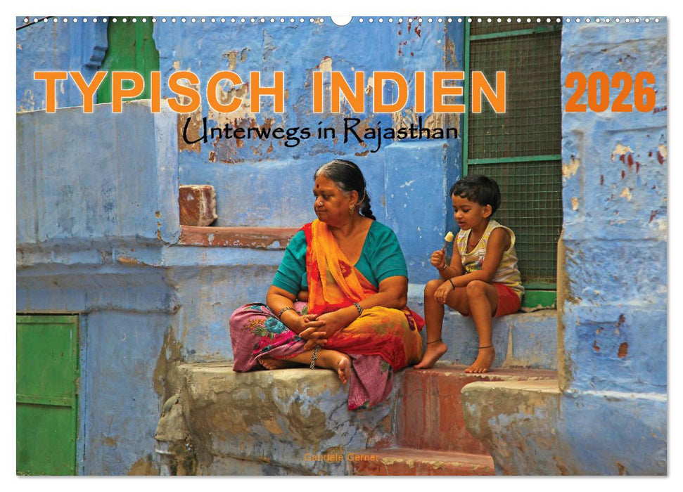 Typisch Indien - Unterwegs in Rajasthan (CALVENDO Wandkalender 2026)