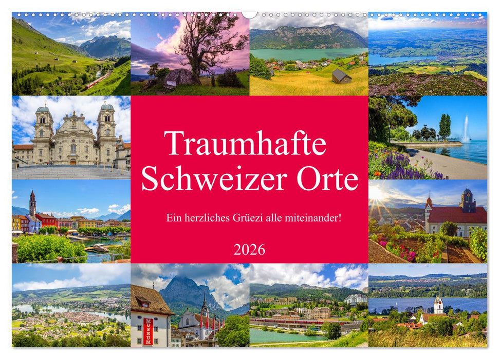 Traumhafte Schweizer Orte (CALVENDO Wandkalender 2026)