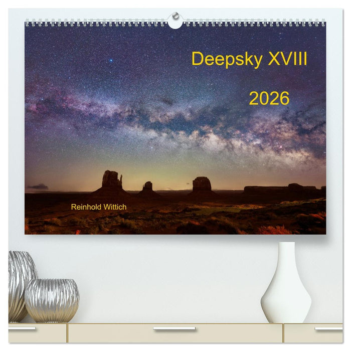 Deepsky XVIII (CALVENDO Premium Wandkalender 2026)