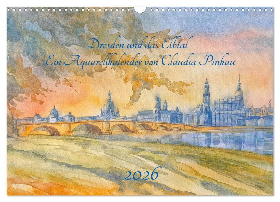 Dresden und das Elbtal - Ein Aquarellkalender von Claudia Pinkau (CALVENDO Wandkalender 2026)