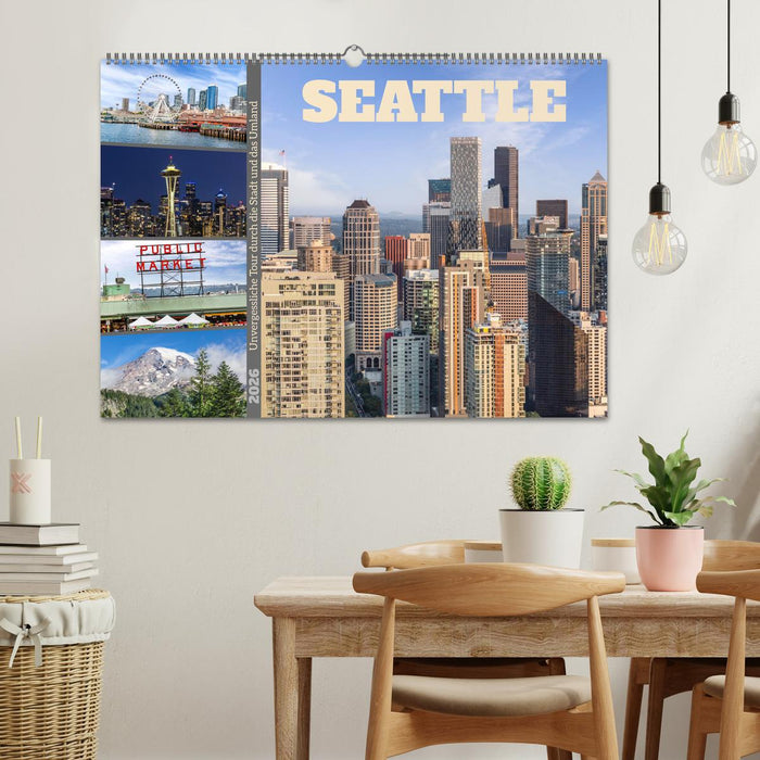SEATTLE Unvergessliche Tour durch die Stadt und das Umland (CALVENDO Wandkalender 2026)