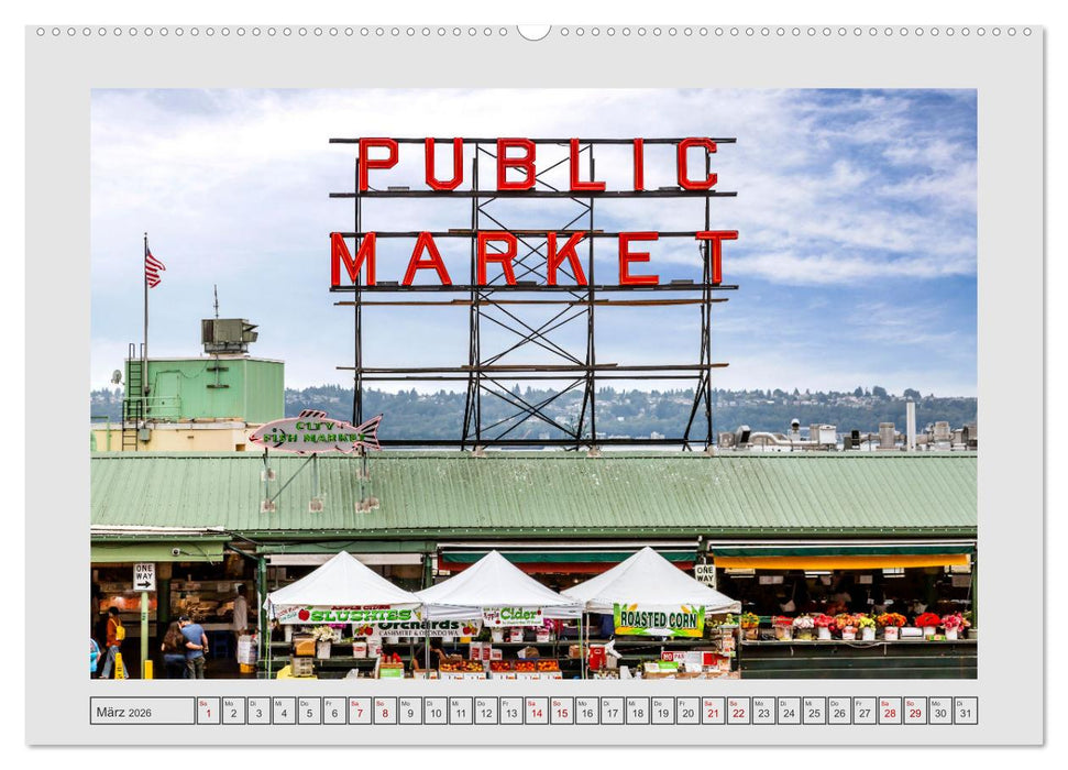 SEATTLE Unvergessliche Tour durch die Stadt und das Umland (CALVENDO Wandkalender 2026)