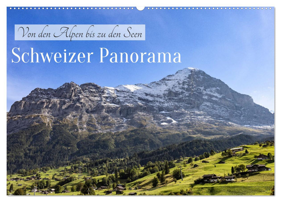 Schweizer Panorama - Von den Alpen bis zu den Seen (CALVENDO Wandkalender 2026)