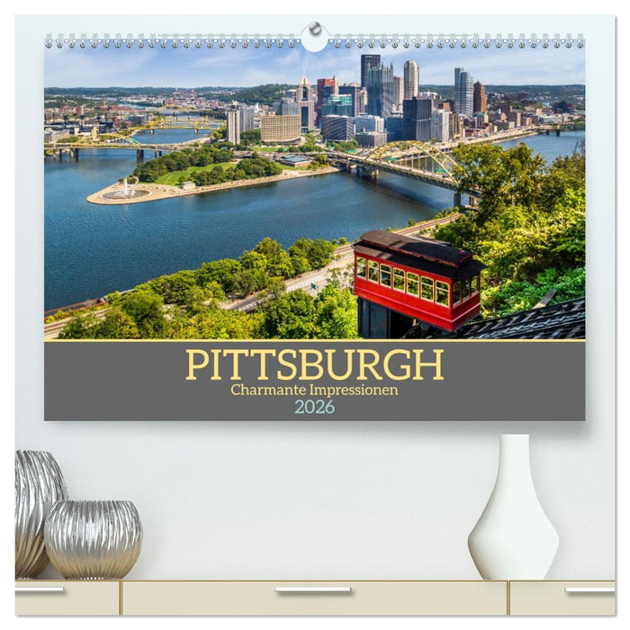 PITTSBURGH Charmante Impressionen (CALVENDO Premium Wandkalender 2026)