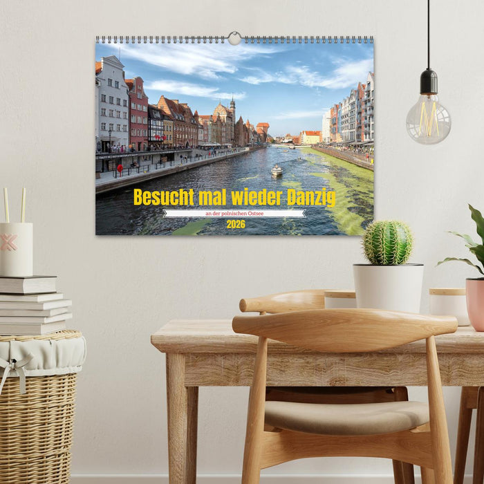 Besucht mal wieder Danzig (CALVENDO Wandkalender 2026)