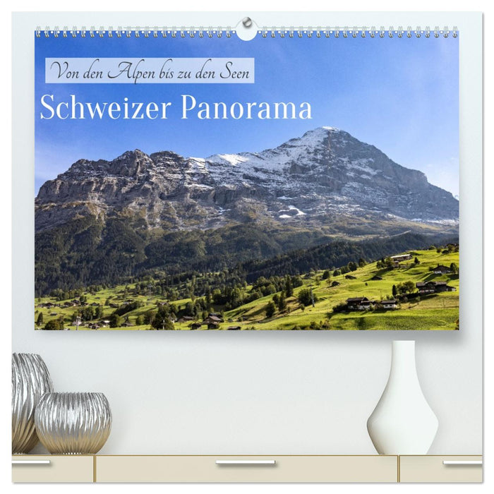 Schweizer Panorama - Von den Alpen bis zu den Seen (CALVENDO Premium Wandkalender 2026)