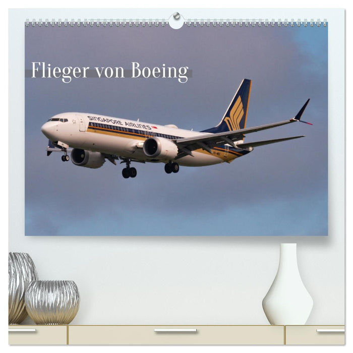 Flieger von Boeing (CALVENDO Premium Wandkalender 2026)