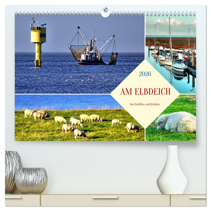Am Elbdeich - Von Schiffen und Schafen (CALVENDO Premium Wandkalender 2026)