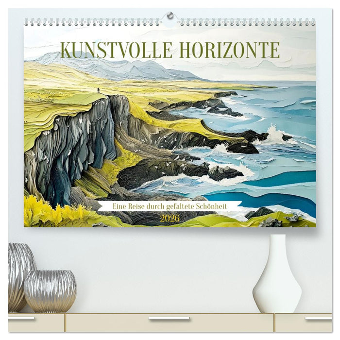 Kunstvolle Horizonte (CALVENDO Premium Wandkalender 2026)