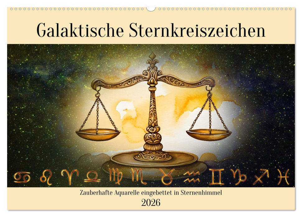 Galaktische Sternkreiszeichen (CALVENDO Wandkalender 2026)