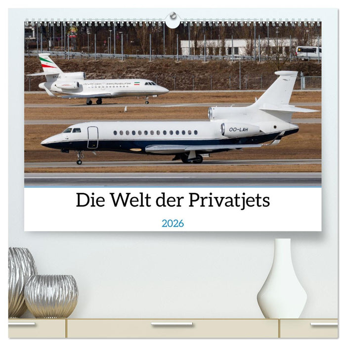 Die Welt der Privatjets (CALVENDO Premium Wandkalender 2026)