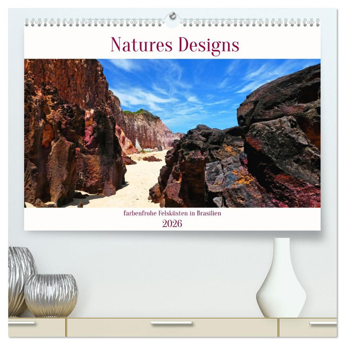 Natures-Designs - farbenfrohe Felsküsten in Brasilien (CALVENDO Premium Wandkalender 2026)