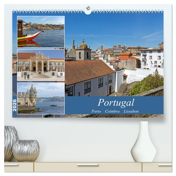Portugal - Porto, Coimbra, Lissabon (CALVENDO Premium Wandkalender 2026)