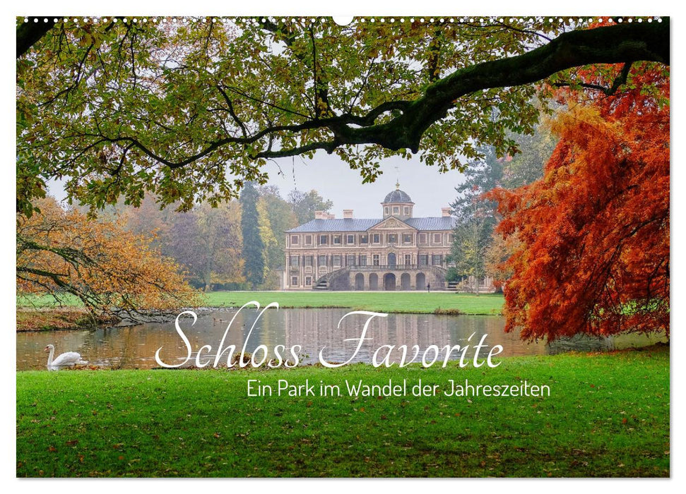 Schloss Favorite – Ein Park im Wandel der Jahreszeiten (CALVENDO Wandkalender 2026)