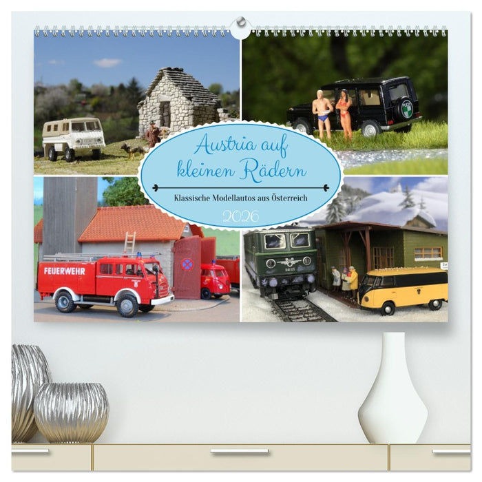 Austria auf kleinen Rädern (CALVENDO Premium Wandkalender 2026)