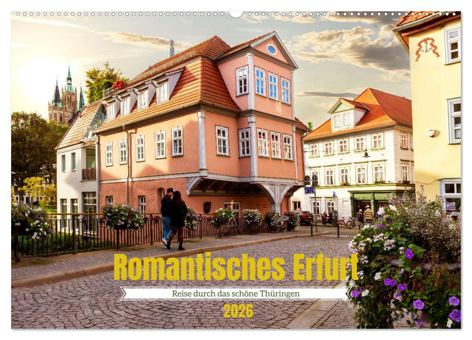 Romantisches Erfurt - Reise durch das schöne Thüringen (CALVENDO Wandkalender 2026)