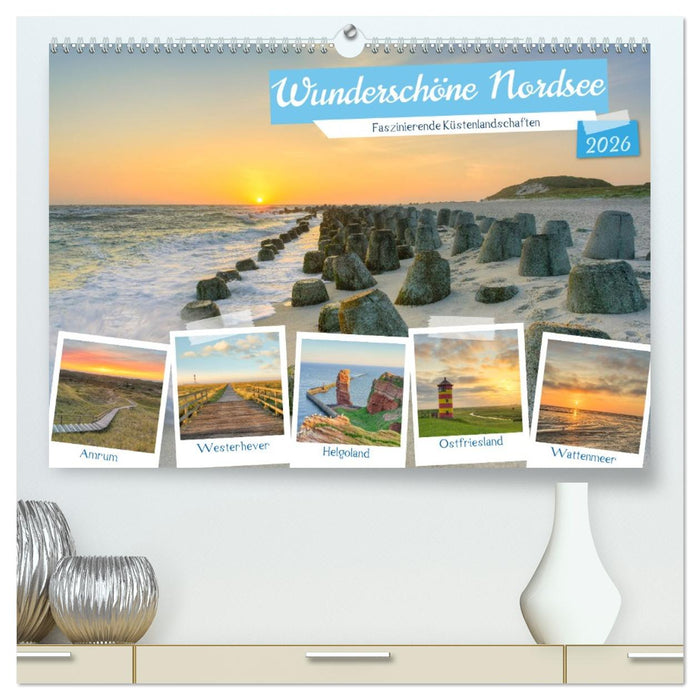Wunderschöne Nordsee - Faszinierende Küstenlandschaften (CALVENDO Premium Wandkalender 2026)