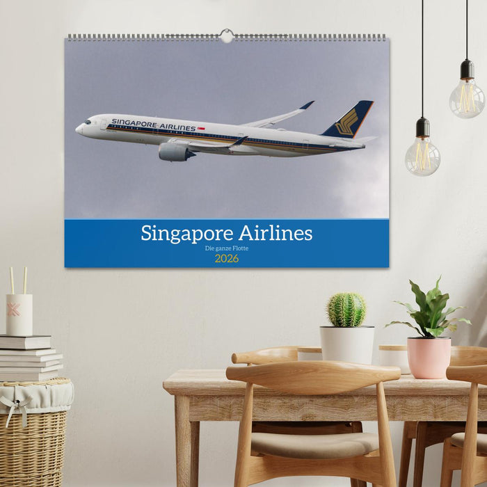 Singapore Airlines - Die ganze Flotte (CALVENDO Wandkalender 2026)