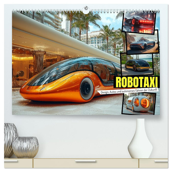 Robotaxi - Design, Autos und autonomes Fahren der Zukunft (CALVENDO Premium Wandkalender 2026)