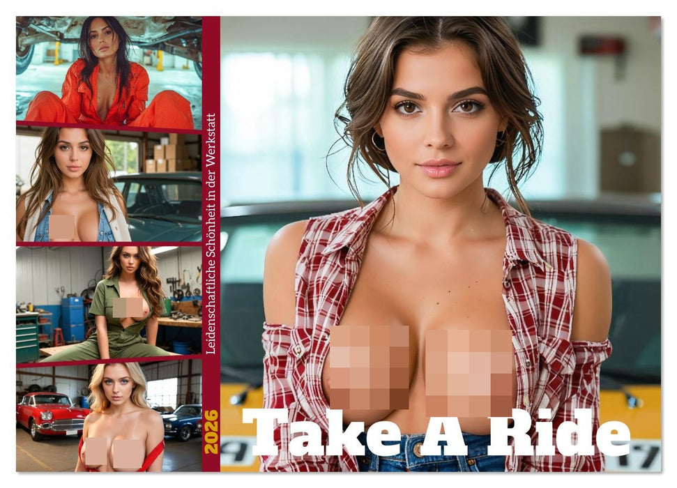 Take A Ride - Leidenschaftliche Schönheit in der Werkstatt (CALVENDO Wandkalender 2026)