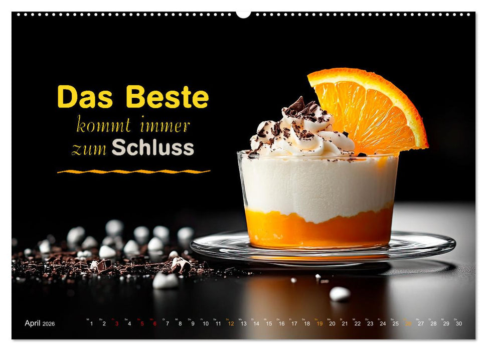 Dessert - Liebe auf den ersten Biss (CALVENDO Wandkalender 2026)