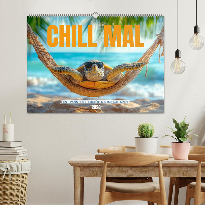 CHILL MAL - Entspannte Schildkröten beim Faulenzen (CALVENDO Wandkalender 2026)