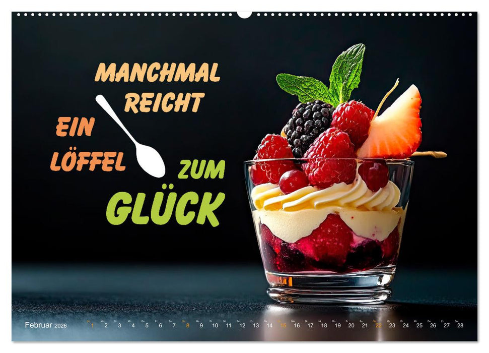 Dessert - Liebe auf den ersten Biss (CALVENDO Premium Wandkalender 2026)