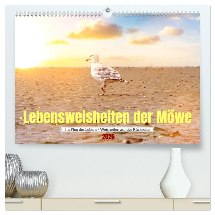 Lebensweisheiten der Möwe - Im Flug des Lebens (CALVENDO Premium Wandkalender 2026)