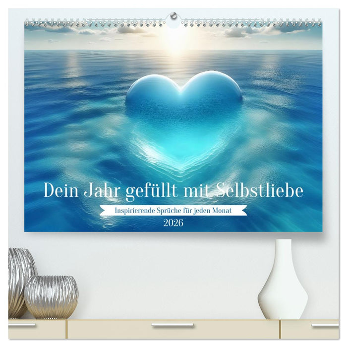 Dein Jahr gefüllt mit Selbstliebe (CALVENDO Premium Wandkalender 2026)