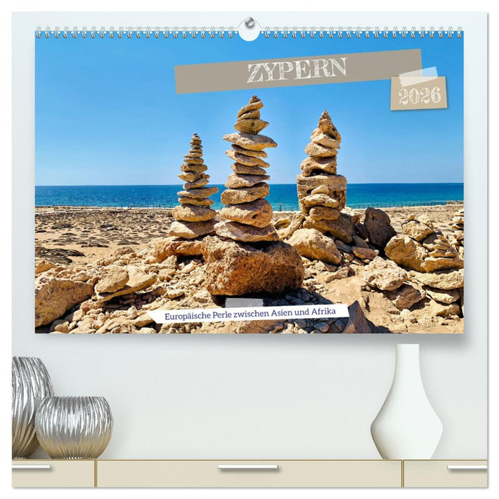 Zypern - Europäische Perle zwischen Asien und Afrika (CALVENDO Premium Wandkalender 2026)