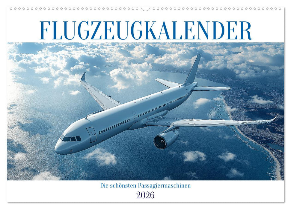 Flugzeugkalender - Die schönsten Passagiermaschinen (CALVENDO Wandkalender 2026)