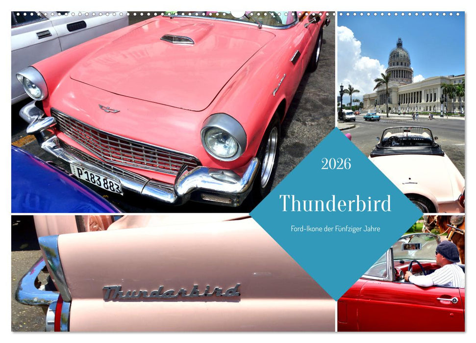 Thunderbird - Ford-Ikone der Fünfziger Jahre (CALVENDO Wandkalender 2026)