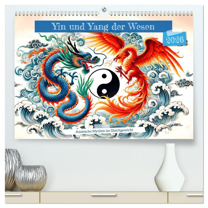 Yin und Yang der Wesen - Asiatische Mythen im Gleichgewicht (CALVENDO Premium Wandkalender 2026)