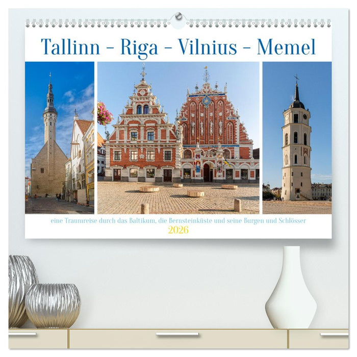 Tallinn-Riga-Vilnius-Memel, eine Traumreise durch das Baltikum. (CALVENDO Premium Wandkalender 2026)