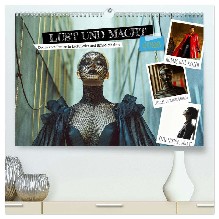 Lust und Macht - Dominante Frauen in Lack, Leder und BDSM-Masken (CALVENDO Premium Wandkalender 2026)